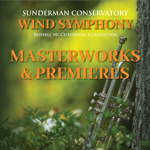 Wind Symphony Masterworks and Premieres