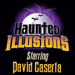 Haunted Illusions Starring David Caserta