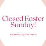 Closed Easter Sunday