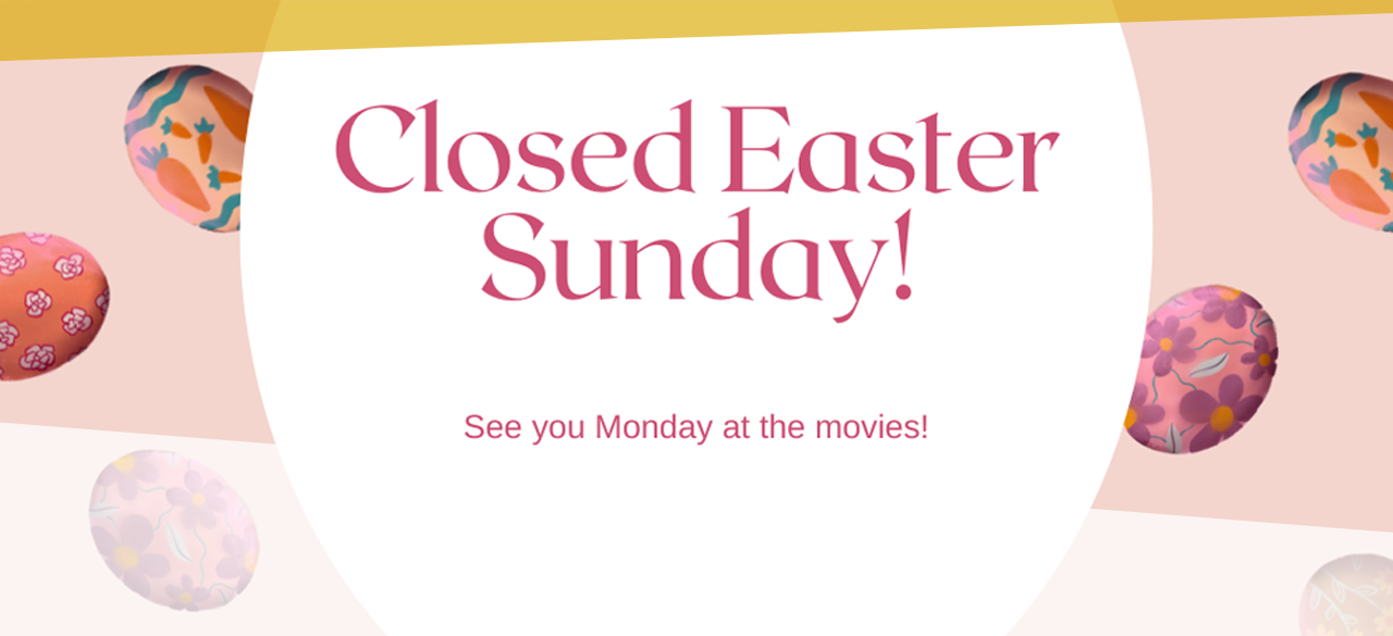 Closed Easter Sunday