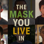 The Mask You Live In