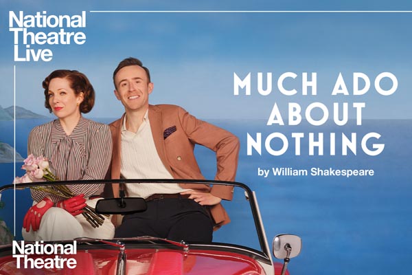 NT Live: Much Ado About Nothing